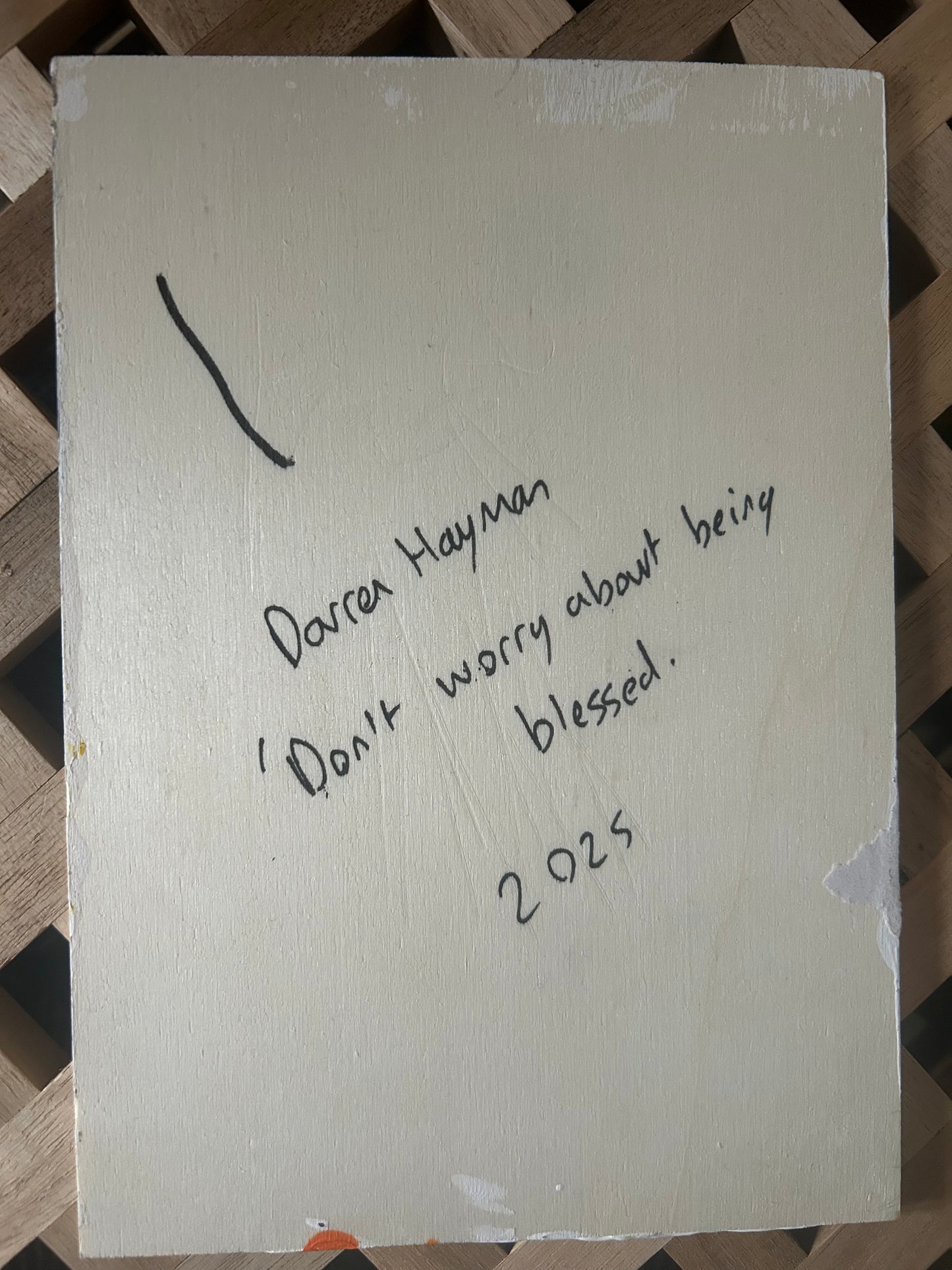 ‘Don’t Worry About Being Blessed’ A5 painting. Acrylic on board. Framed. 2025