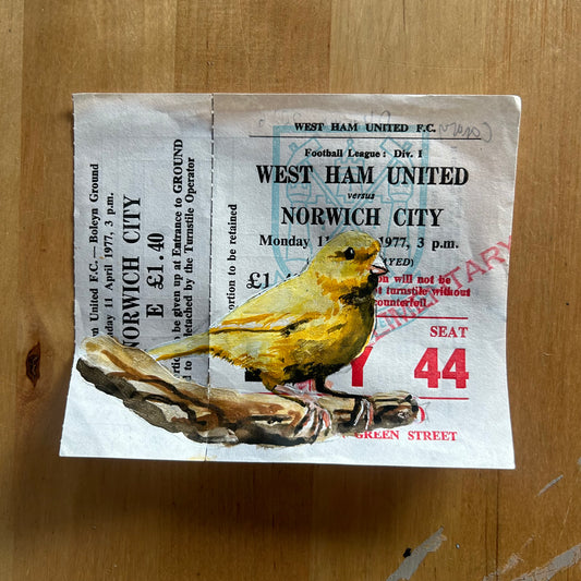 A Canary painted onto a TICKET STUB-  WEST HAM UNITED V  NORWICH CITY- APRIL 1977 Watercolour.